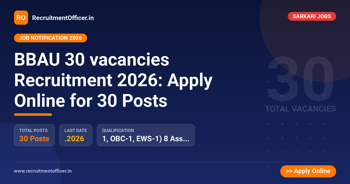 BBAU 30 vacancies Recruitment 2026: Apply Online for 30 Posts - RecruitmentOfficer.in
