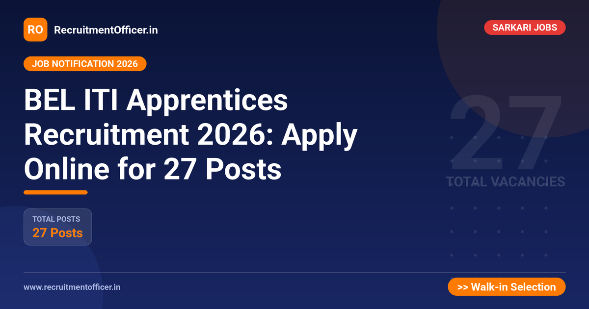 BEL ITI Apprentices Recruitment 2026: Apply Online for 27 Posts 1 BEL ITI Apprentices Recruitment 2026: Apply Online for 27 Posts - RecruitmentOfficer.in