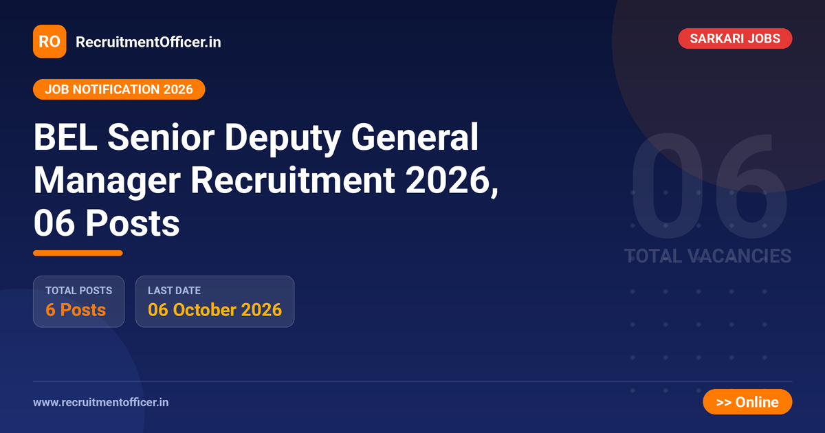BEL Senior Deputy General Manager Recruitment 2026, 06 Posts 1 BEL Senior Deputy General Manager Recruitment 2026, 06 Posts - RecruitmentOfficer.in