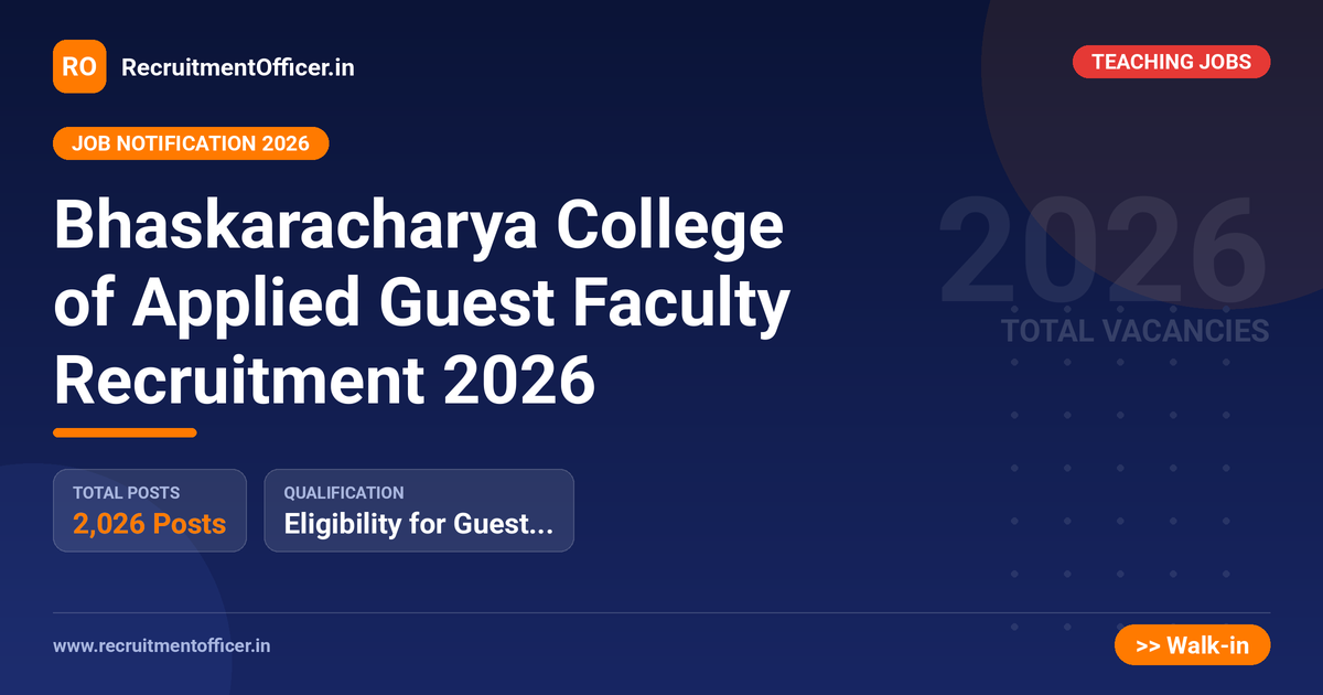 Bhaskaracharya College of Applied Guest Faculty Recruitment 2026 1 Bhaskaracharya College of Applied Guest Faculty Recruitment 2026 - RecruitmentOfficer.in