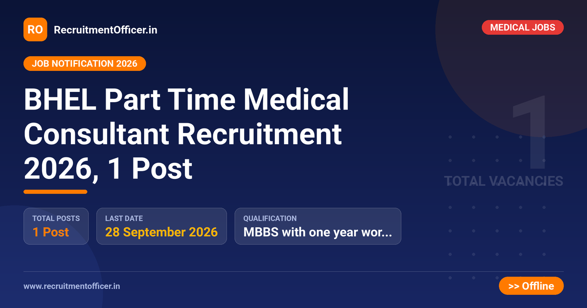 BHEL Part Time Medical Consultant Recruitment 2026, 1 Post 1 BHEL Part Time Medical Consultant Recruitment 2026, 1 Post - RecruitmentOfficer.in