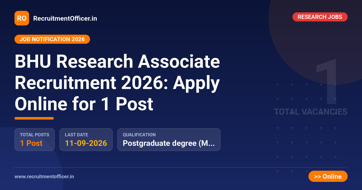 BHU Research Associate Recruitment 2026: Apply Online for 1 Post - RecruitmentOfficer.in