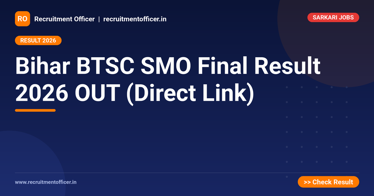 Bihar BTSC SMO Final Result 2026 OUT (Direct Link) 1 Bihar BTSC SMO Final Result 2026 OUT (Direct Link) - NRAI nrai.in