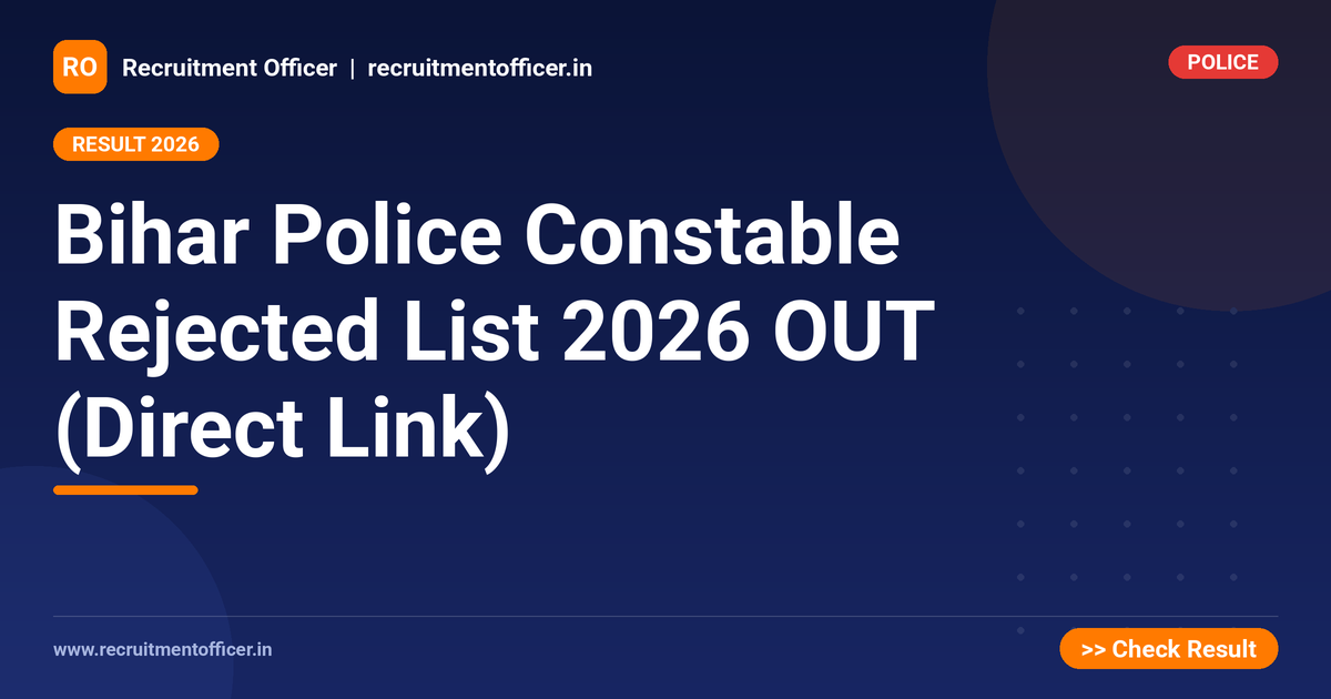Bihar Police Constable Rejected List 2026 OUT (Direct Link) 1 Bihar Police Constable Rejected List 2026 OUT (Direct Link) - NRAI nrai.in