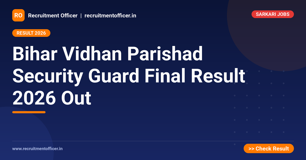 Bihar Vidhan Parishad Security Guard Final Result 2026 Out 1 Bihar Vidhan Parishad Security Guard Final Result 2026 Out - NRAI nrai.in