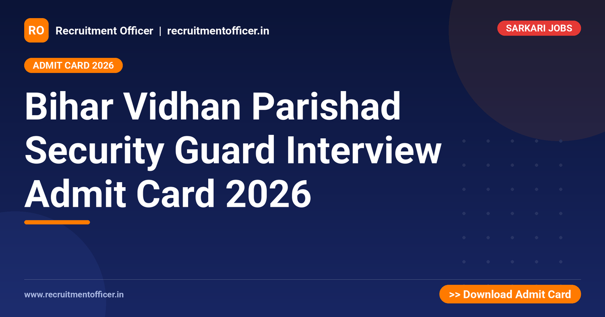 Bihar Vidhan Parishad Security Guard Interview Admit Card 2026 - NRAI nrai.in