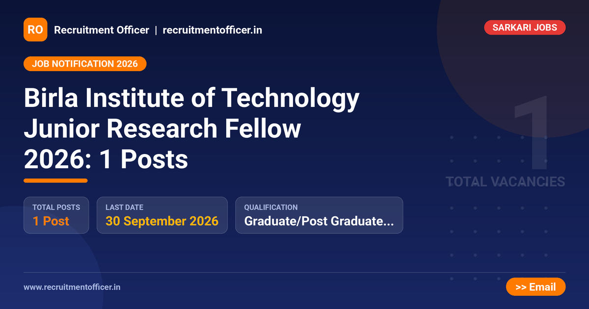 Birla Institute of Technology Junior Research Fellow 2026: 1 Posts 1 Birla Institute of Technology Junior Research Fellow 2026: 1 Posts - NRAI nrai.in