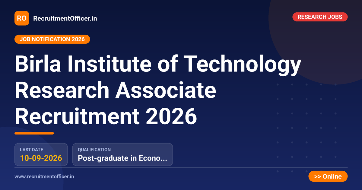 Birla Institute of Technology Research Associate Recruitment 2026 - RecruitmentOfficer.in