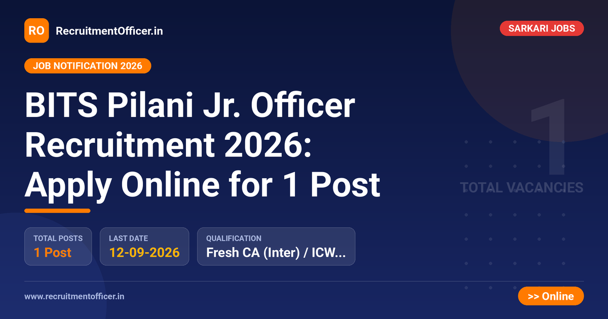 BITS Pilani Jr. Officer Recruitment 2026: Apply Online for 1 Post 1 BITS Pilani Jr. Officer Recruitment 2026: Apply Online for 1 Post - RecruitmentOfficer.in