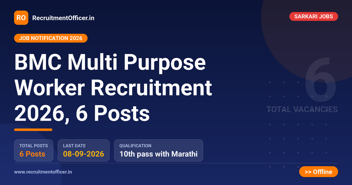 BMC Multi Purpose Worker Recruitment 2026, 6 Posts 1 BMC Multi Purpose Worker Recruitment 2026, 6 Posts - RecruitmentOfficer.in