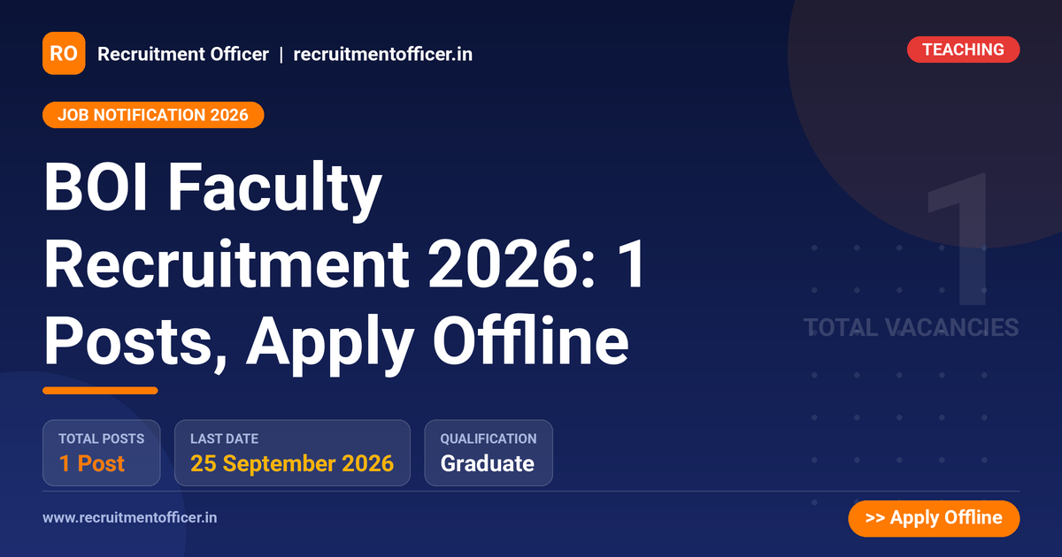 BOI Faculty Recruitment 2026: 1 Posts, Apply Offline 1 BOI Faculty Recruitment 2026: 1 Posts, Apply Offline - NRAI nrai.in