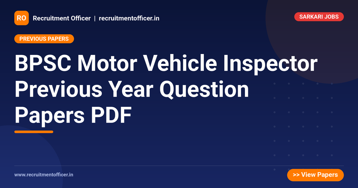 BPSC Motor Vehicle Inspector Previous Year Question Papers PDF 1 BPSC Motor Vehicle Inspector Previous Year Question Papers PDF - NRAI nrai.in