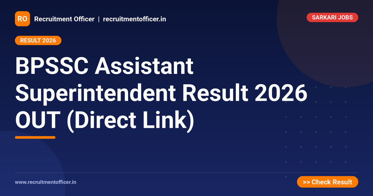 BPSSC Assistant Superintendent Result 2026 OUT (Direct Link) 1 BPSSC Assistant Superintendent Result 2026 OUT (Direct Link) - NRAI nrai.in
