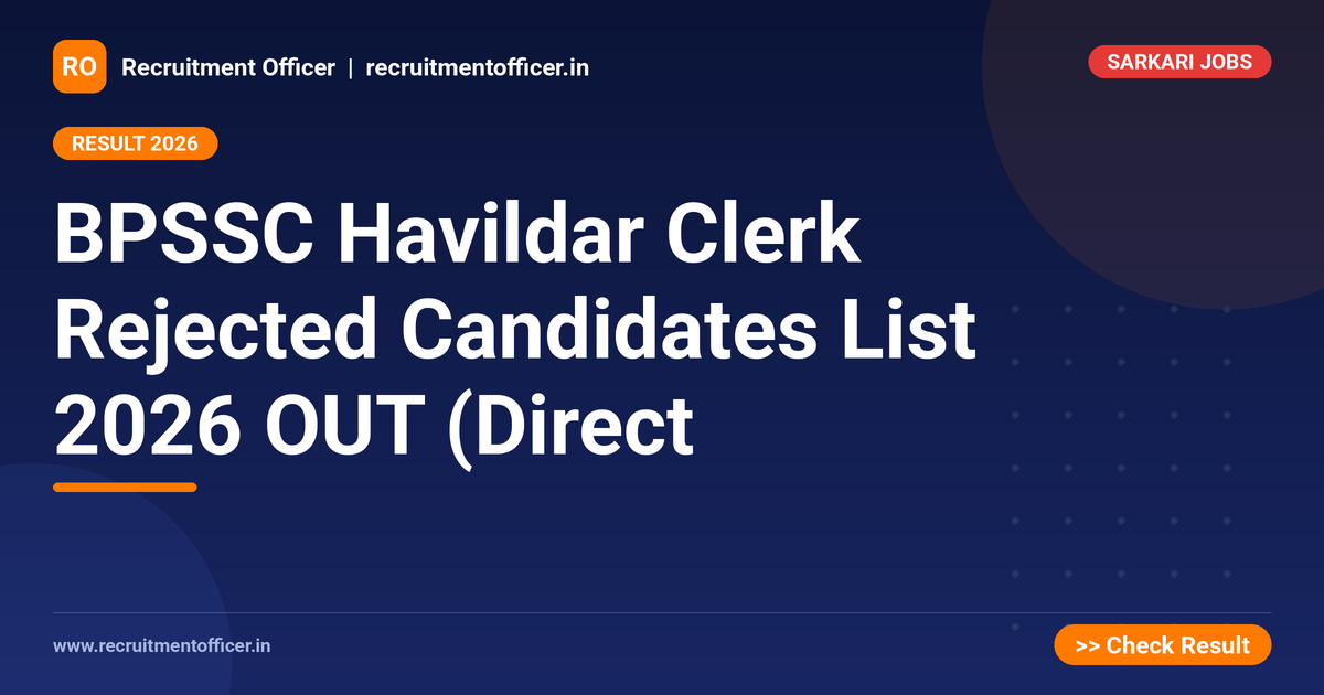 BPSSC Havildar Clerk Rejected Candidates List 2026 OUT (Direct - NRAI nrai.in