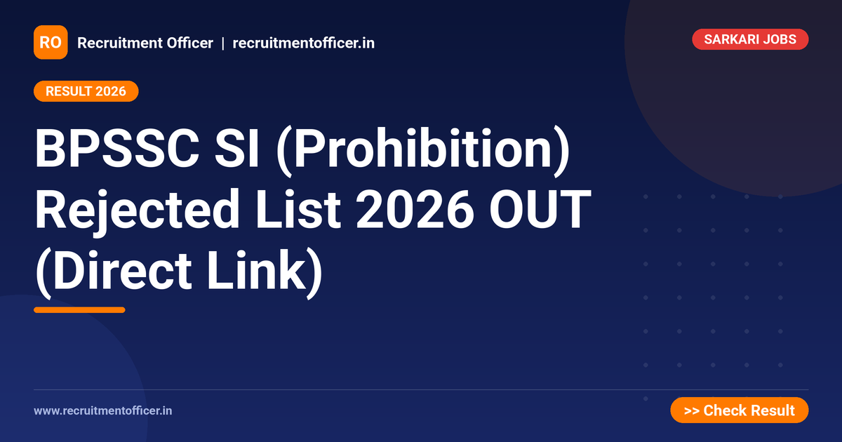 BPSSC SI (Prohibition) Rejected List 2026 OUT (Direct Link) 1 BPSSC SI (Prohibition) Rejected List 2026 OUT (Direct Link) - NRAI nrai.in