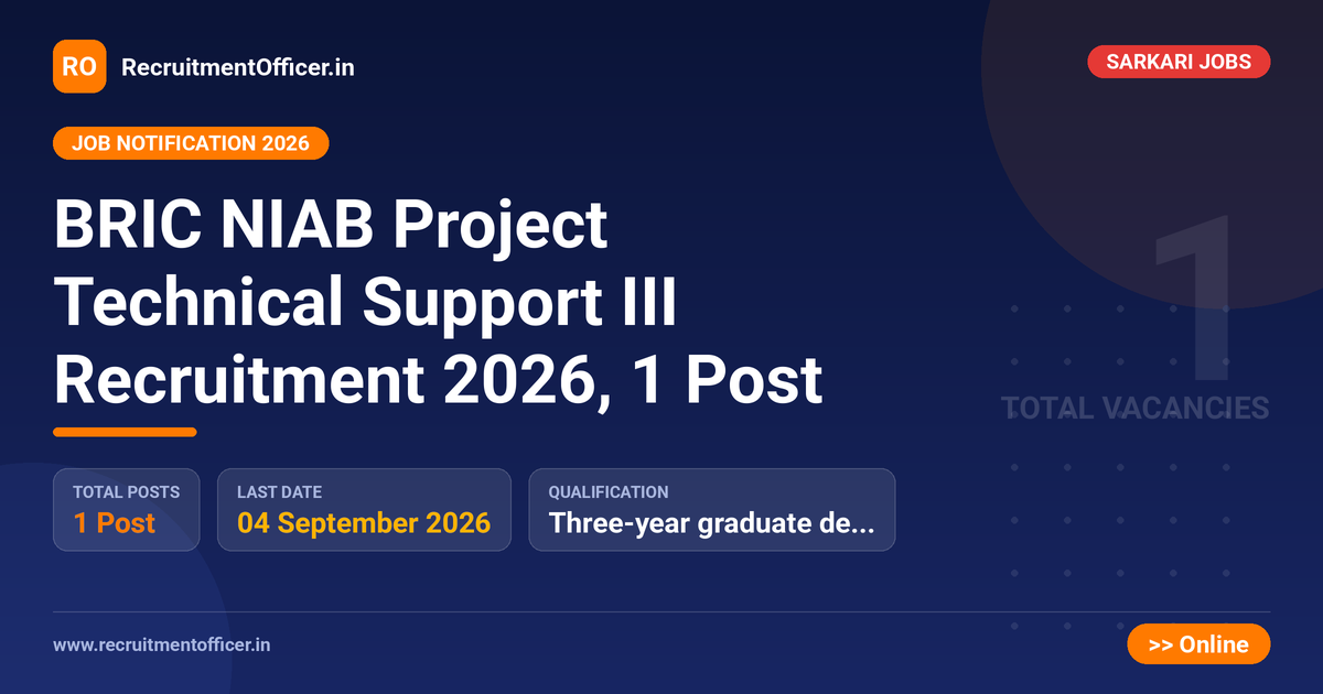 BRIC NIAB Project Technical Support III Recruitment 2026, 1 Post - RecruitmentOfficer.in