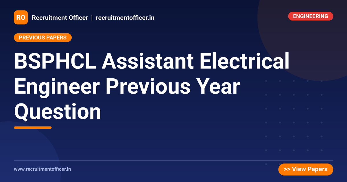BSPHCL Assistant Electrical Engineer Previous Year Question 1 BSPHCL Assistant Electrical Engineer Previous Year Question - NRAI nrai.in