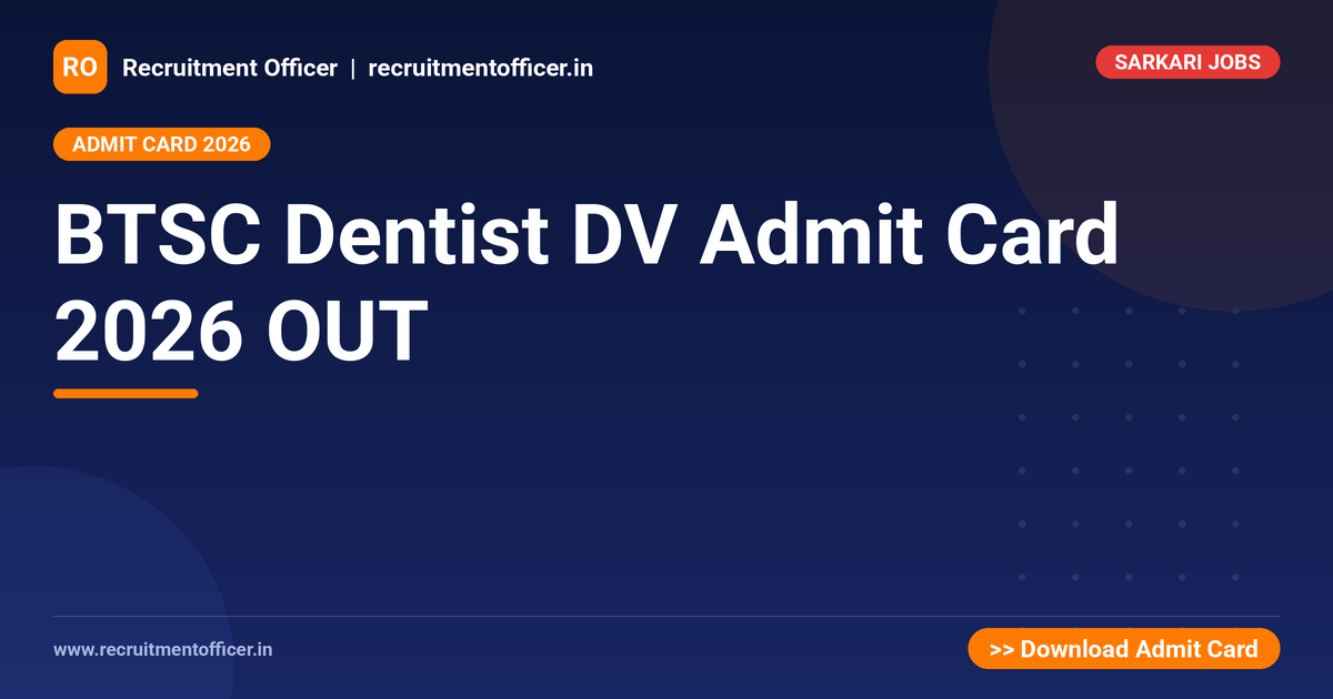 BTSC Dentist DV Admit Card 2026 OUT - NRAI nrai.in