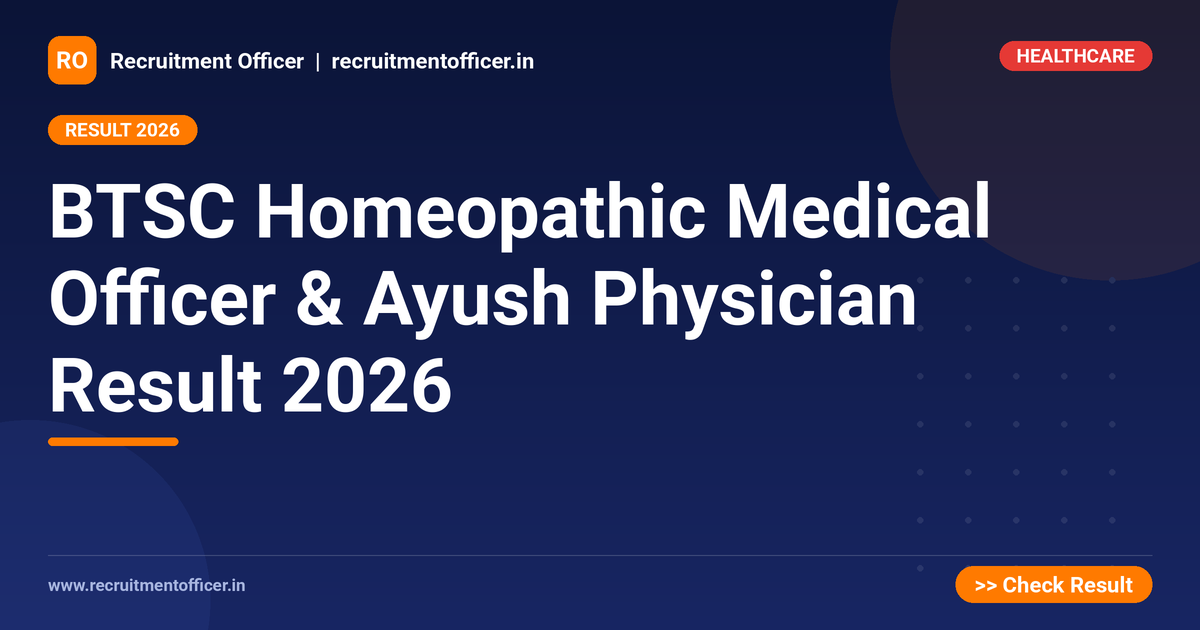 BTSC Homeopathic Medical Officer & Ayush Physician Result 2026 1 BTSC Homeopathic Medical Officer & Ayush Physician Result 2026 - NRAI nrai.in
