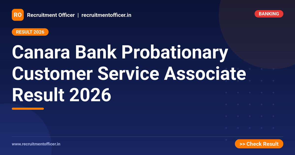 Canara Bank Probationary Customer Service Associate Result 2026 1 Canara Bank Probationary Customer Service Associate Result 2026 - NRAI nrai.in