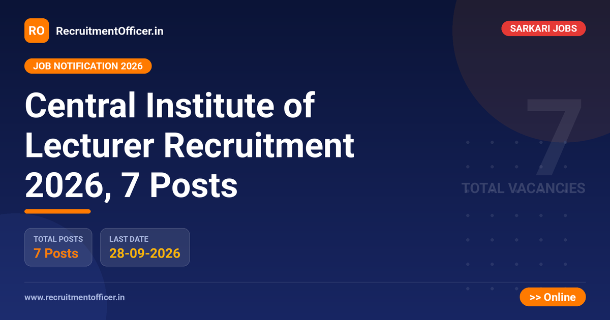 Central Institute of Lecturer Recruitment 2026, 7 Posts 1 Central Institute of Lecturer Recruitment 2026, 7 Posts - RecruitmentOfficer.in