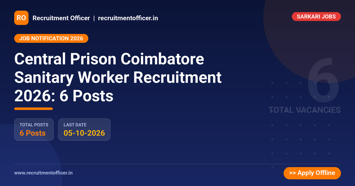Central Prison Coimbatore Sanitary Worker Recruitment 2026: 6 Posts 1 Central Prison Coimbatore Sanitary Worker Recruitment 2026: 6 Posts - NRAI nrai.in