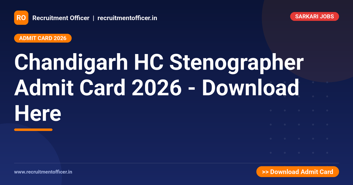 Chandigarh HC Stenographer Admit Card 2026 - Download Here 1 Chandigarh HC Stenographer Admit Card 2026 - Download Here - NRAI nrai.in