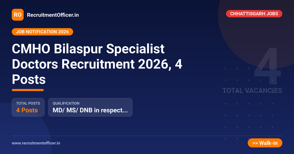CMHO Bilaspur Specialist Doctors Recruitment 2026, 4 Posts - RecruitmentOfficer.in