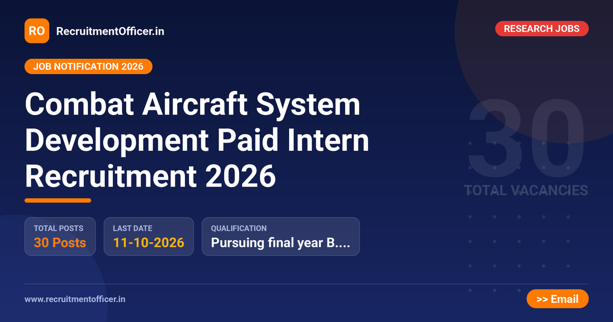 Combat Aircraft System Development Paid Intern Recruitment 2026 - RecruitmentOfficer.in