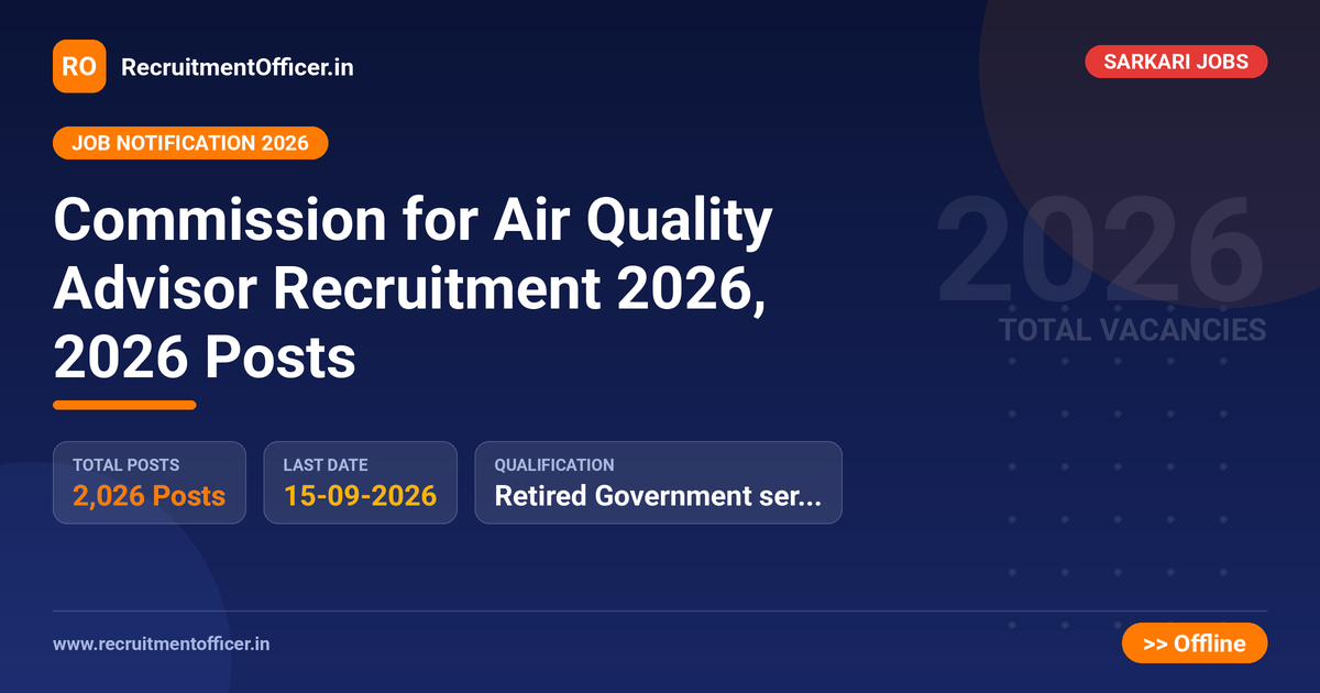 Commission for Air Quality Advisor Recruitment 2026, 2026 Posts 1 Commission for Air Quality Advisor Recruitment 2026, 2026 Posts - RecruitmentOfficer.in