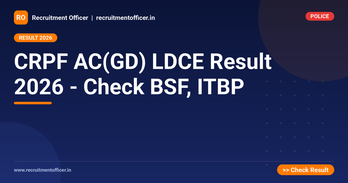 CRPF AC(GD) LDCE Result 2026 - Check BSF, ITBP 1 CRPF AC(GD) LDCE Result 2026 - Check BSF, ITBP - NRAI nrai.in