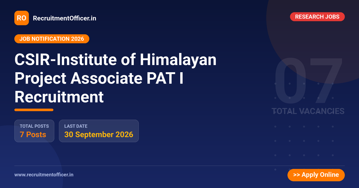 CSIR-Institute of Himalayan Project Associate PAT I Recruitment 1 CSIR-Institute of Himalayan Project Associate PAT I Recruitment - RecruitmentOfficer.in