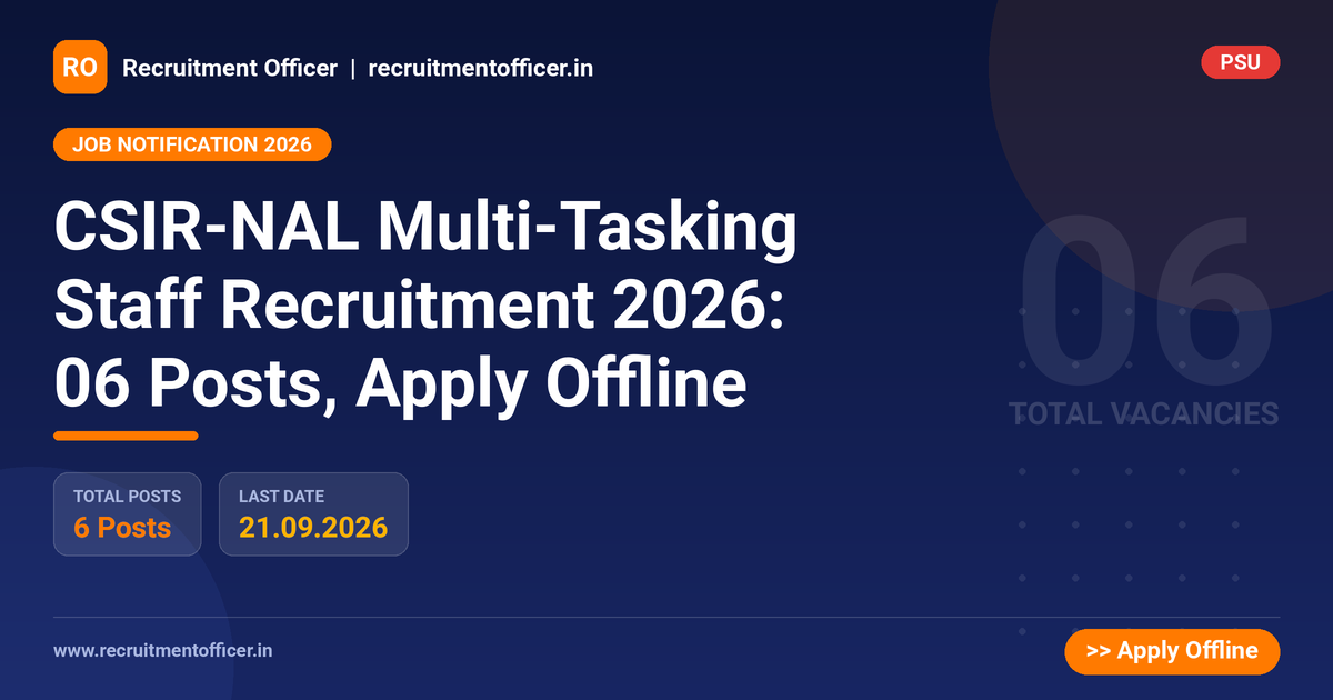CSIR-NAL Multi-Tasking Staff Recruitment 2026: 06 Posts, Apply Offline 1 CSIR-NAL Multi-Tasking Staff Recruitment 2026: 06 Posts, Apply Offline - NRAI nrai.in