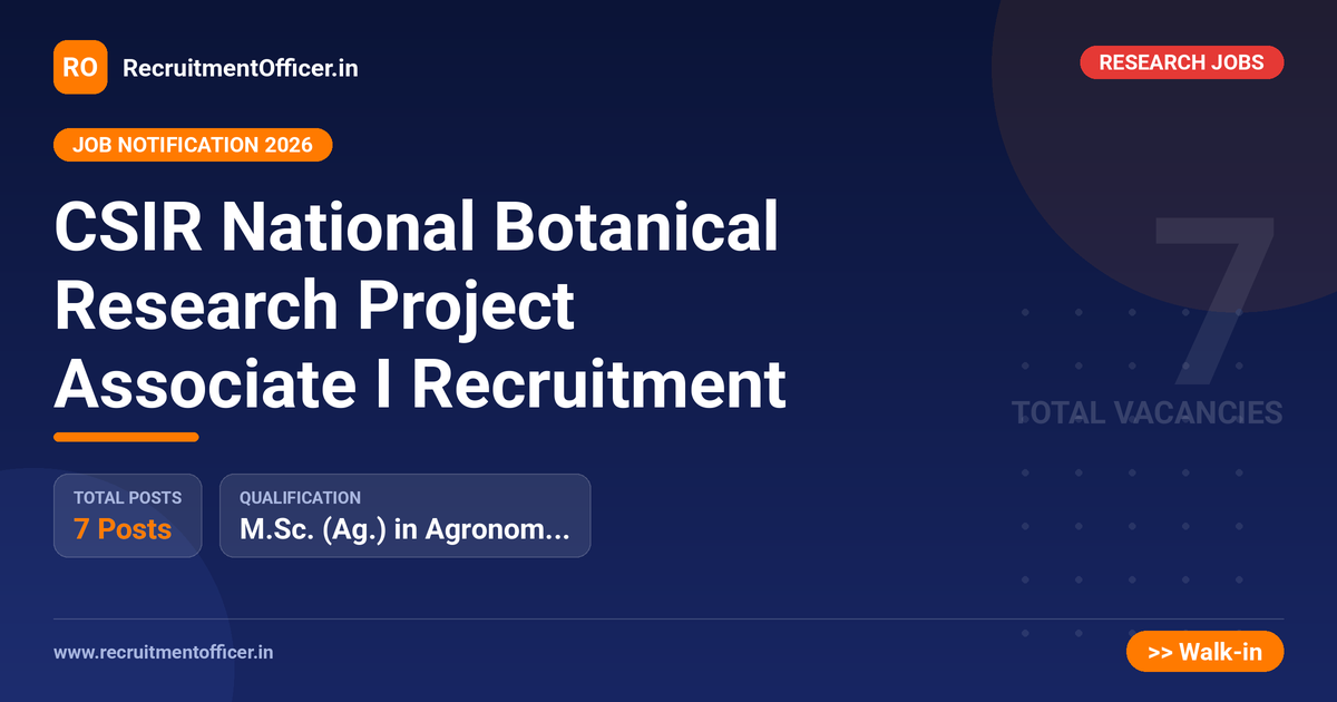 CSIR National Botanical Research Project Associate I Recruitment 1 CSIR National Botanical Research Project Associate I Recruitment - RecruitmentOfficer.in