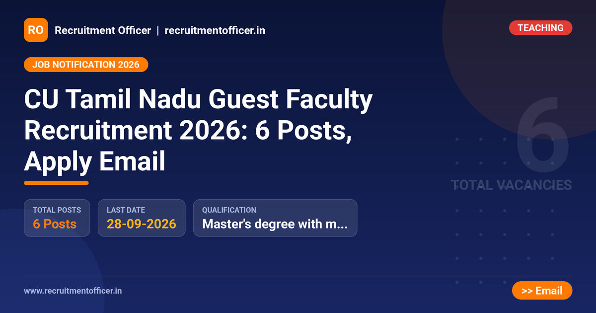 CU Tamil Nadu Guest Faculty Recruitment 2026: 6 Posts, Apply Email 1 CU Tamil Nadu Guest Faculty Recruitment 2026: 6 Posts, Apply Email - NRAI nrai.in