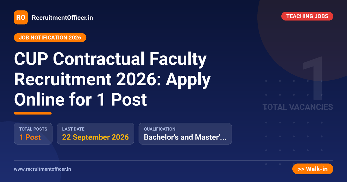 CUP Contractual Faculty Recruitment 2026: Apply Online for 1 Post 1 CUP Contractual Faculty Recruitment 2026: Apply Online for 1 Post - RecruitmentOfficer.in