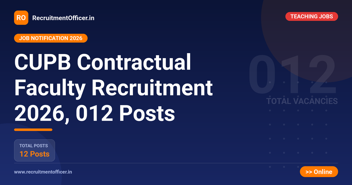 CUPB Contractual Faculty Recruitment 2026, 012 Posts 1 CUPB Contractual Faculty Recruitment 2026, 012 Posts - RecruitmentOfficer.in