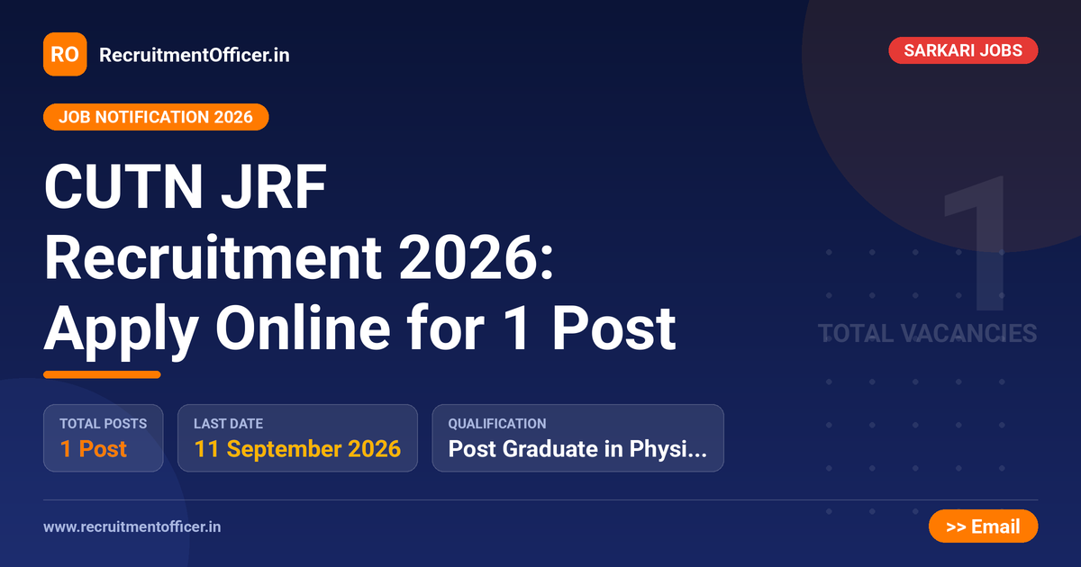 CUTN JRF Recruitment 2026: Apply Online for 1 Post - RecruitmentOfficer.in
