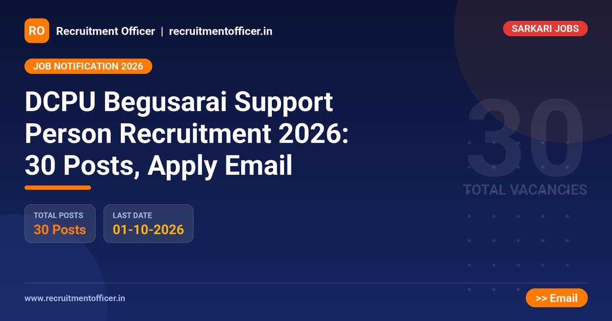 DCPU Begusarai Support Person Recruitment 2026: 30 Posts, Apply Email 1 DCPU Begusarai Support Person Recruitment 2026: 30 Posts, Apply Email - NRAI nrai.in