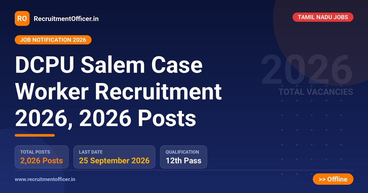 DCPU Salem Case Worker Recruitment 2026, 2026 Posts 1 DCPU Salem Case Worker Recruitment 2026, 2026 Posts - RecruitmentOfficer.in