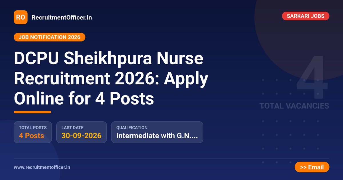 DCPU Sheikhpura Nurse Recruitment 2026: Apply Online for 4 Posts 1 DCPU Sheikhpura Nurse Recruitment 2026: Apply Online for 4 Posts - RecruitmentOfficer.in