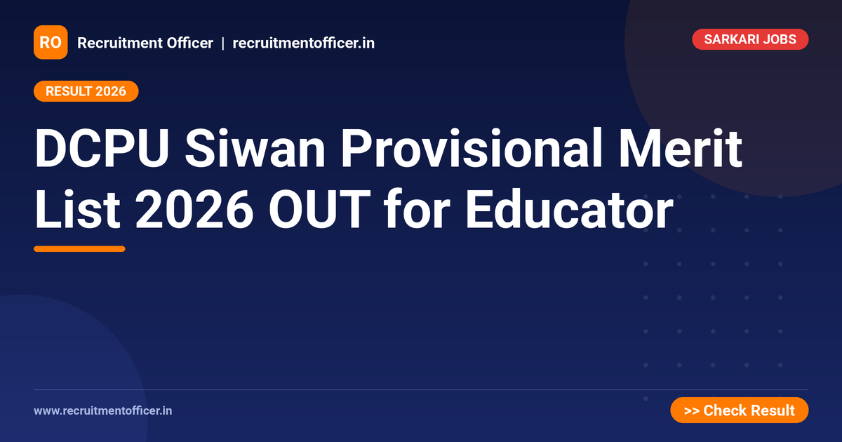 DCPU Siwan Provisional Merit List 2026 OUT for Educator 1 DCPU Siwan Provisional Merit List 2026 OUT for Educator - NRAI nrai.in