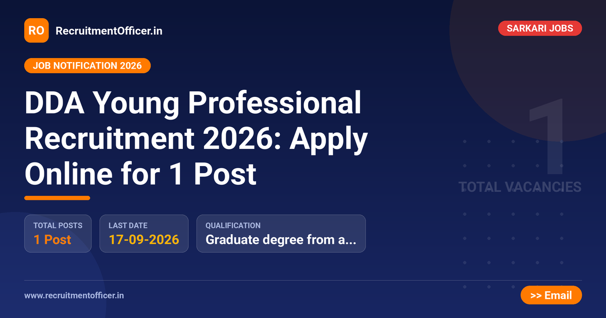 DDA Young Professional Recruitment 2026: Apply Online for 1 Post 1 DDA Young Professional Recruitment 2026: Apply Online for 1 Post - RecruitmentOfficer.in