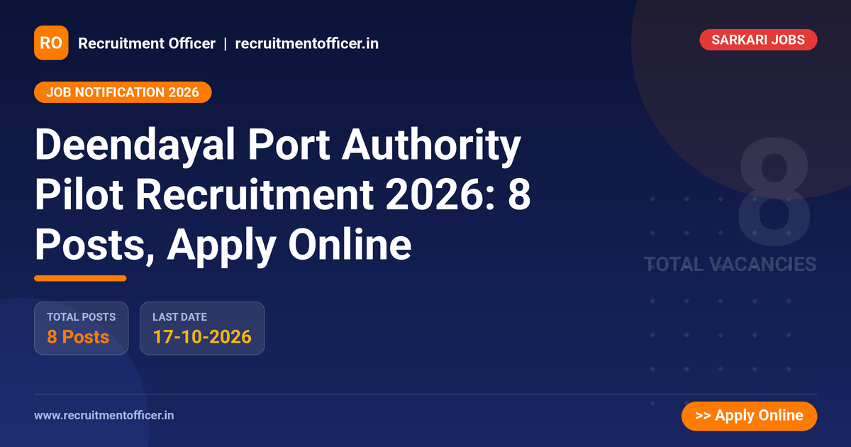 Deendayal Port Authority Pilot Recruitment 2026: 8 Posts, Apply Online 1 Deendayal Port Authority Pilot Recruitment 2026: 8 Posts, Apply Online - NRAI nrai.in