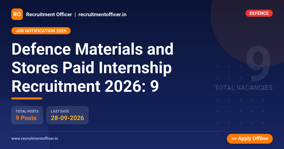 Defence Materials and Stores Paid Internship Recruitment 2026: 9 1 Defence Materials and Stores Paid Internship Recruitment 2026: 9 - NRAI nrai.in