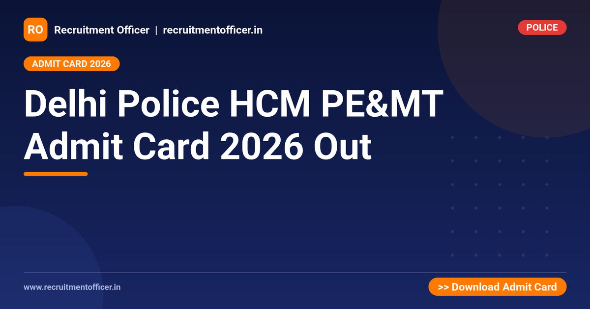Delhi Police HCM PE&MT Admit Card 2026 Out 1 Delhi Police HCM PE&MT Admit Card 2026 Out - NRAI nrai.in