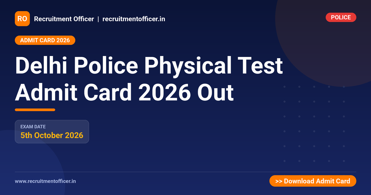 Delhi Police Physical Test Admit Card 2026 Out - NRAI nrai.in