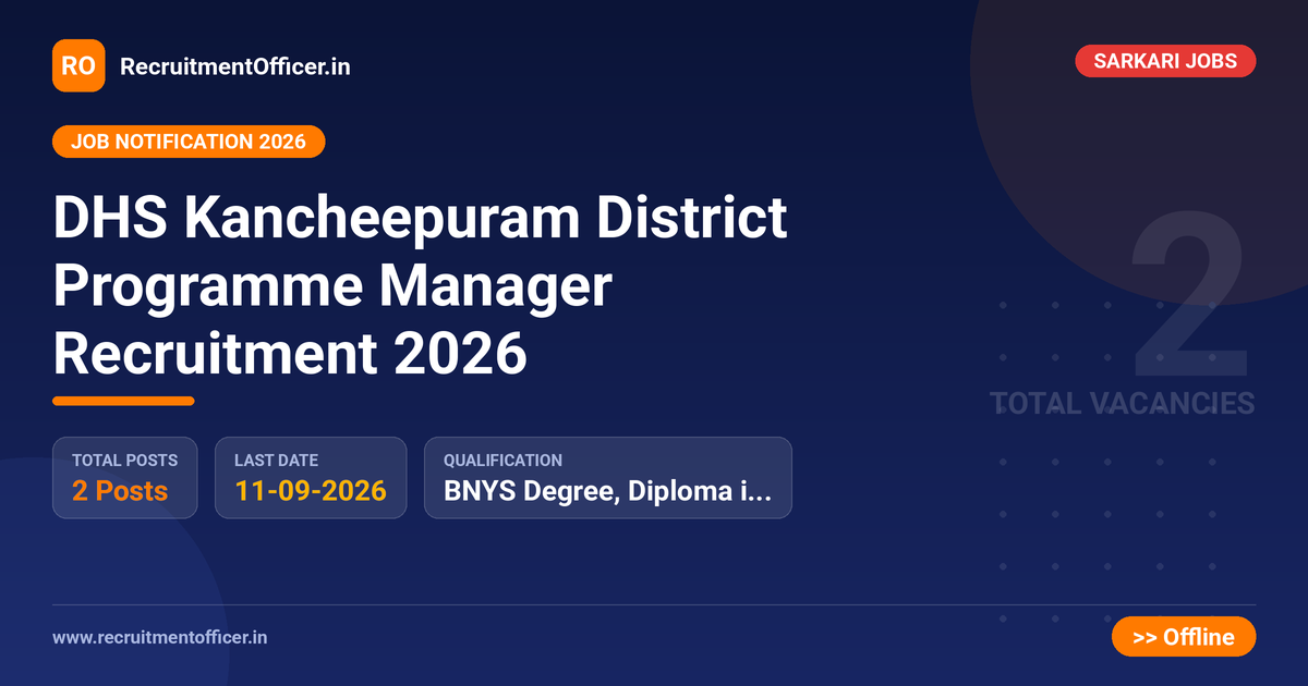 DHS Kancheepuram District Programme Manager Recruitment 2026 1 DHS Kancheepuram District Programme Manager Recruitment 2026 - RecruitmentOfficer.in