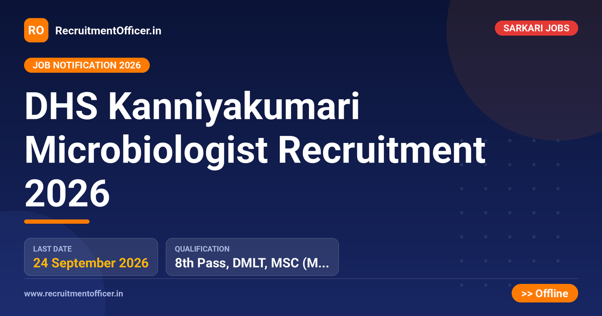 DHS Kanniyakumari Microbiologist Recruitment 2026 - RecruitmentOfficer.in