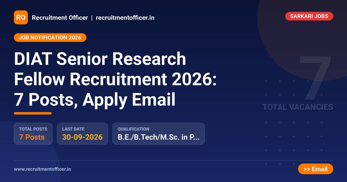 DIAT Senior Research Fellow Recruitment 2026: 7 Posts, Apply Email - NRAI nrai.in